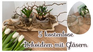 5x Dekoideen aus Gläsern Frühling amp Ostern kostenlose amp easy DIYs  Blumen Dekorationen uvm 🌷♥️ [upl. by O'Donovan]