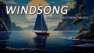 WINDSONG  music by Branch Brothers [upl. by Isaak302]