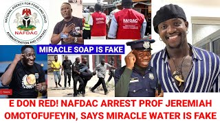 Finally NAFDAC Set To Arrest Jeremiah Omotofufeyin Over Fake Soap Miracle Water As VDM Defeat Him [upl. by Anneuq]