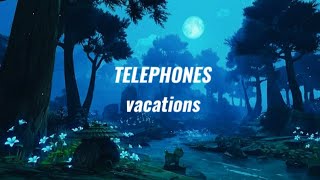 TELEPHONES  vacations sped up ☆ [upl. by Ynavoeg]