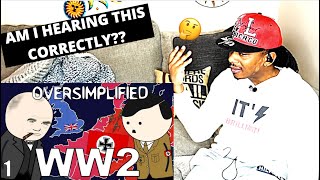 I TRIED GUYS  WW2  OverSimplified Part 1 REACTION [upl. by Liahcim]