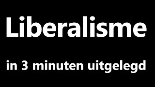 Liberalisme in 3 minuten uitgelegd [upl. by Anierdna]