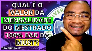 MESTRADO EAD Must University Como FAZER a MATRICULA QUAL É O VALOR DA MENSALIDADE [upl. by Nosac]