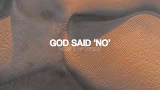 God said No Why Id Walk Away 2  Part 2 [upl. by Eldrida]