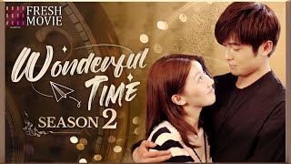 【Multisub】Wonderful Time S2  I want to see every scenery with you💕  FRESH DRAMA [upl. by Columbus773]