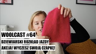 WOOLCAST 64 Dziewiarski rozkład jazdy [upl. by Acitel32]