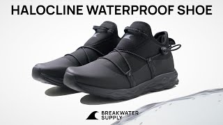 You havent seen a waterproof shoe like this before The Breakwater Supply Halocline Waterproof Shoe [upl. by Sueahccaz867]