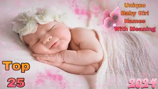 25 Unique baby Girl Names with Meaning  2024 Unique baby girl names  New Baby girl names [upl. by Enovad]