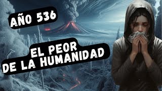 ⚫ 536 DC El Año Más OSCURO de la HISTORIA Humana historia curiosidadeshistoricas [upl. by Jentoft]