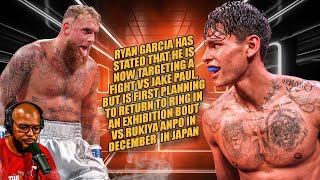 ☎️Ryan Now Targeting Jake Paul 🤣First Ryan Garcia Vs Rukiya Anpo In An Exhibition Bout On Dec 30th [upl. by Ynnaej]