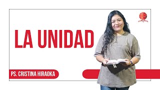 La Unidad  Ps Cristina Hiraoka  Lunes 04 Noviembre 2024 [upl. by Meggs]