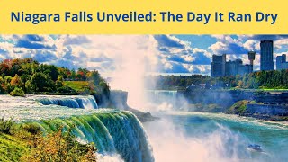 The Day Niagara Falls Ran Dry Uncovering the Secrets of an Icon [upl. by Arised]