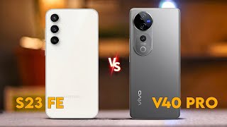 Samsung Galaxy S23 Fe Vs Vivo V40 Pro  A Detailed Comparison [upl. by Yetta305]