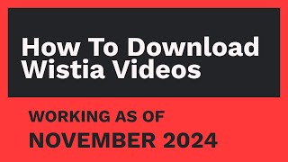 How to Download Wistia Videos NOVEMBER 2024 [upl. by Pardew]