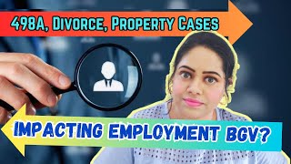 Impact Of 498A And Other Cases On Police Verification For BGV Or Employment Background Checks [upl. by Eihctir]