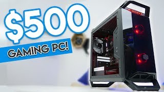 EPIC 500 GAMING PC BUILD 2018 1080p 60FPS Gaming on a Budget [upl. by Repard]