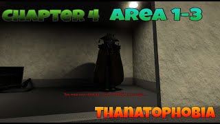 Roblox  Thanatophobia ❘❘ Chapter 4  Area 13 [upl. by Peery214]