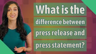 What is the difference between press release and press statement [upl. by Handler]