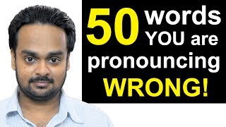 50 Words Youre Pronouncing WRONGLY Right Now  Top 50 Mispronounced English Words Common Mistakes [upl. by Enelaj961]