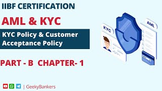 GEEKY BANKER IIBF CERTIFICATION AML KYC PART B CHAPTER 1 COMPLETE [upl. by Lrig]