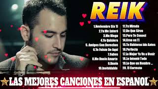 REIK Mix Exitos Romanticos 🌹 Sus Mejores Canciones Pop En Español Canciones 2024 🌹 [upl. by Annaiel344]