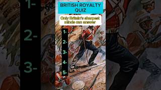 British Royalty Quiz quizoftheday doyouknow quizchallenge quizquestions generalknowledgequiz [upl. by Halonna]