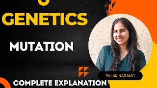 Genetics  Part 15  NEET  Class 12  Mutation  Palak Narang [upl. by Schilling]