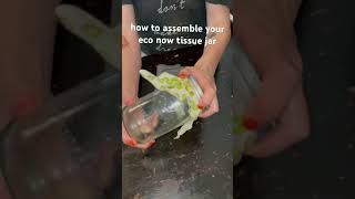 how to assemble your eco now tissue jar [upl. by Znerol883]