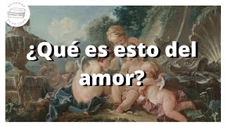 ¿POR QUÉ AMAMOS – Filosofía literatura y ciencia del AMOR [upl. by Juxon]