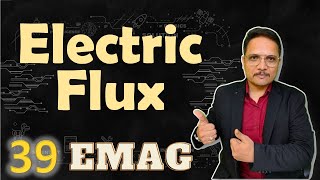 Electric Flux Explained Basics Calculation and Case Studies [upl. by Hamal]