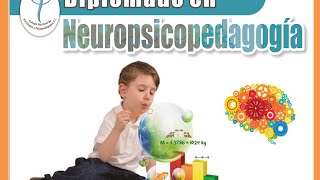 Diplomado en Neuropsicopedagogía [upl. by Ahsinyar]