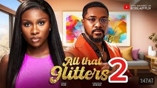 ALL THAT GLITTERS Part 2  Sonia Uche Christian Ochiagha Nigerian Movies 2024 Latest FullMovies [upl. by Flight774]