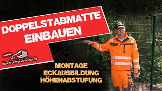 Doppelstabmattenzaun   MONTAGE HÖHENABSTUFUNG ECKAUSBILDUNG [upl. by Euk]