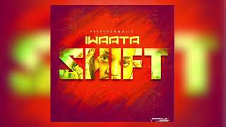 Iwaata  Shift Official Audio [upl. by Titania]