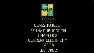 Class 10  ICSE  Physics  Lecture 7  Selina Publication  Current Electricity  PartB  Lecture 2 [upl. by Martina]