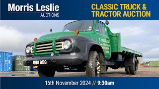 Morris Leslie Classic Truck and Tractor Auction 16112024 [upl. by Gnil]