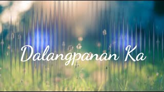 Dalangpanan Ka I with lyrics [upl. by Ahsercel]