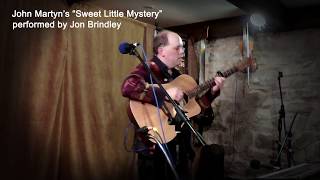 Sweet Little Mystery  Jon Brindley [upl. by Aisayn]