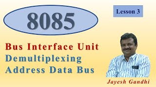 Lesson 03 Demultiplexing Address and Data Bus [upl. by Gabie]