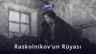 Raskolnikovun Rüyası  Kelimeler ve Şeyler [upl. by Narok]