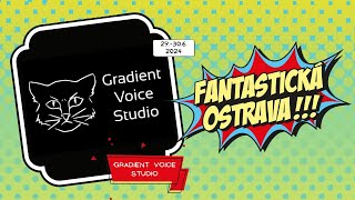 Gradient Voice Studio na Fantastickej Ostrave 2024 [upl. by Anadroj]