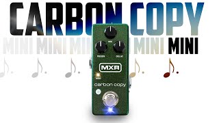 MXR Carbon Copy MINI Delay [upl. by Vasyuta]