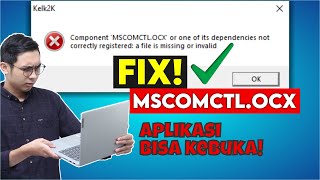 Cara Mengatasi Error Component MSCOMCTLOCX Windows 10 Aplikasi Kelk Tidak Bisa dibuka [upl. by Andel]