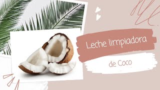 Leche limpiadora Facial de Coco  Recetas de Cosmética Natural Made in Casa [upl. by Nimesh]