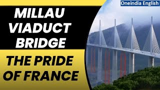 Millau Viaduct Bridge Know all about the worlds longest cablestayed bridge Oneindia News [upl. by Llohcin]