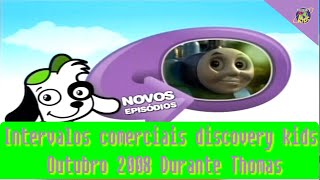 Intervalos comerciais discovery kids Outubro 2008 Durante Thomas [upl. by Mingche235]