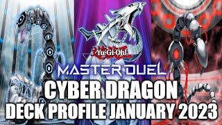 CYBER DRAGON MASTER DUEL DECK PROFILE JANUARY 2023 YUGIOH [upl. by Ellah]