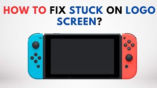 How to Fix Nintendo Switch Stuck on logo Screen [upl. by Nodlehs]