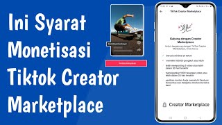 Syarat Monetisasi Tiktok Creator Marketplace [upl. by Urbanna591]