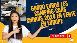 60000 € LES CAMPINGCARS CHINOIS 2024 BIENTOT EN VENTE EN EUROPE THE ARRIVAL OF CHINESE MOTORHOMES [upl. by Kreegar]